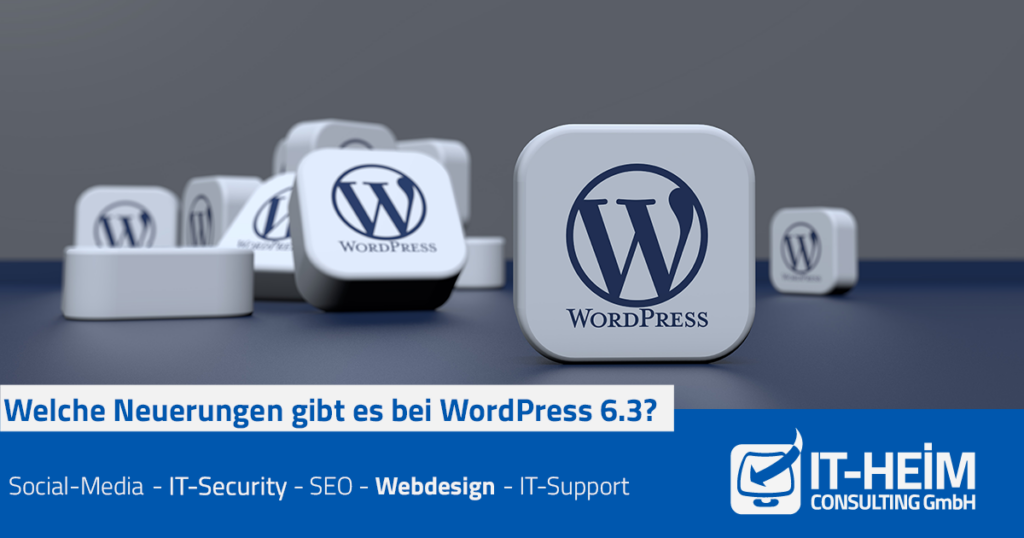 Welche Neuerungen gibt es bei WordPress 6.3?